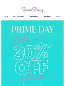 PRIME DAY: 30% OFF SITEWIDE