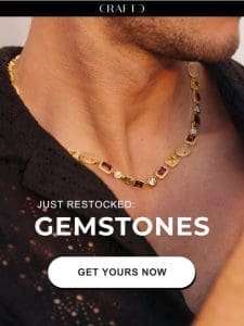 RE: Gemstones Now Available ??