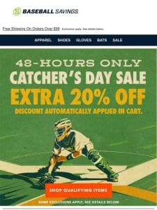 Receive An Extra 20% Off Catcher’s Gear!