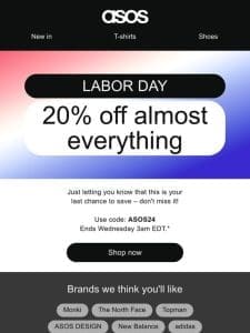 *Reminder* 20% off almost everything