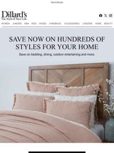 Save Now on Hundreds of Styles for Your Home