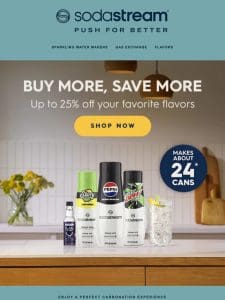 Save Up to 25% on your favorite flavors??