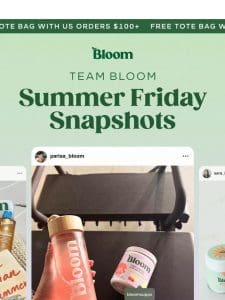 Spend Summer Friday with Bloom ??