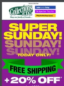 Super Sunday Savings Alert: Enjoy Free Shipping + 20% Off