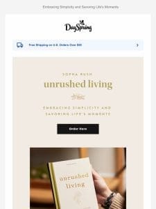 Unrushed Living – NEW from Sopha Rush