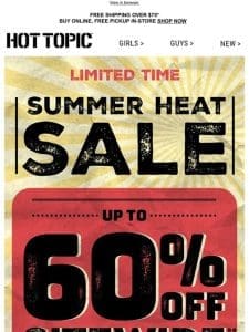 Up to 60% Off Sitewide! It’s the SUMMER HEAT SALE ??