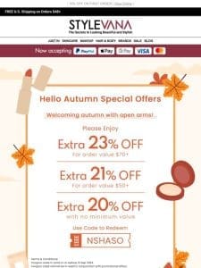 Welcome Autumn with 23% OFF Savings!