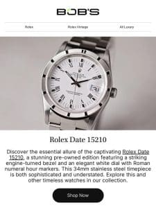 Why The Rolex Date 15210 Is Essential To Have In A Collection