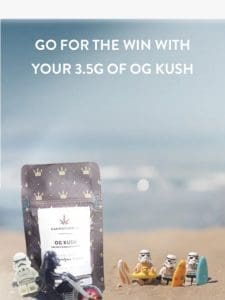 ??Your Gift – 3.5g of OG Kush | Ends Sunday Night!