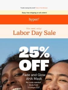 Your Labor Day Savings: 25% OFF Mask