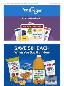 Your New Weekly Ad = Savings Time ? | SAVE 50￠ Each on 6+ | SAVE on Self-care Items